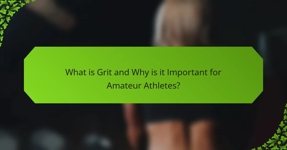 What is Grit and Why is it Important for Amateur Athletes?